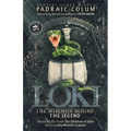 Loki-The Mischief Behind the Legend: Norse Myths from The Children of Odin