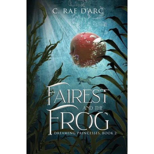 Fairest and the Frog: Fairytale Retelling of Snow-drop and Prince Paddock