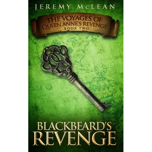 Blackbeard's Revenge: Book 2 of: The Voyages of Queen Anne's Revenge