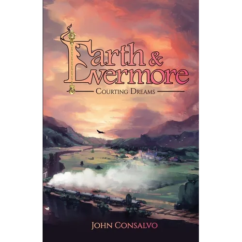 Earth & Evermore: Courting Dreams
