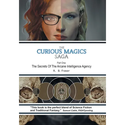 The Curious Magics Saga: The Secrets of the Arcane Intelligence Agency