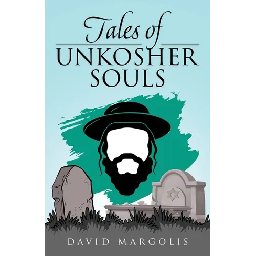 Tales of Unkosher Souls