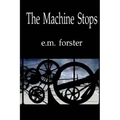 The Machine Stops