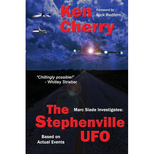 Marc Slade Investigates: The Stephenville UFO