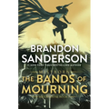 The Bands of Mourning: A Mistborn Novel