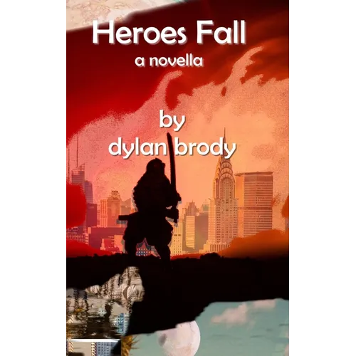 Heroes Fall: a novella
