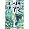 The Blade that Binds Us