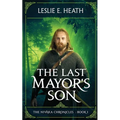 The Last Mayor's Son: The Nivaka Chronicles: Book 1