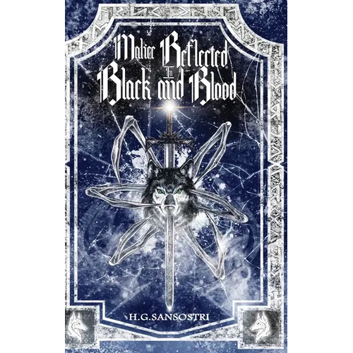 Malice Reflected in Black and Blood
