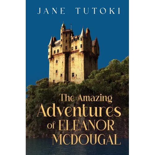 The Amazing Adventures of Eleanor McDougal