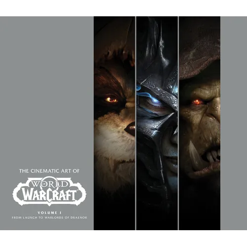 The Cinematic Art of World of Warcraft: Volume I