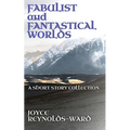 Fabulist and Fantastical Worlds