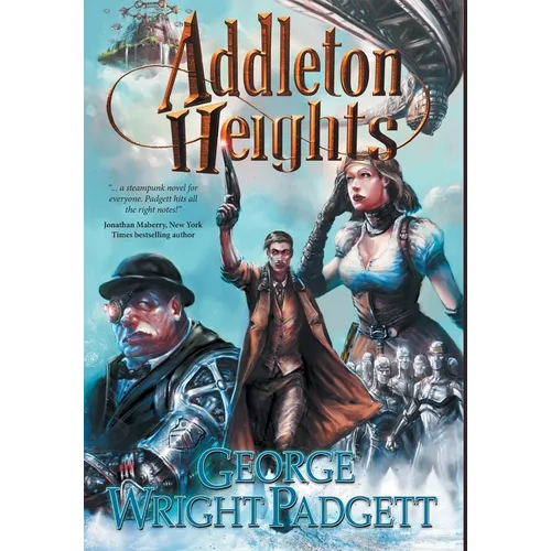Addleton Heights: A Steampunk Detective Novel