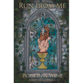 Run From Me: Poison & Wine