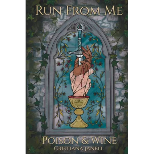 Run From Me: Poison & Wine