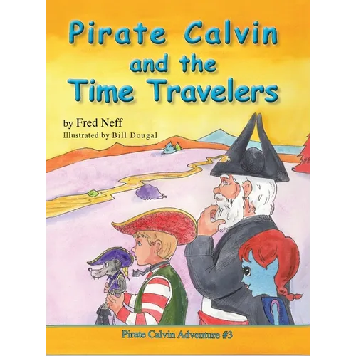 Pirate Calvin and the Time Travelers