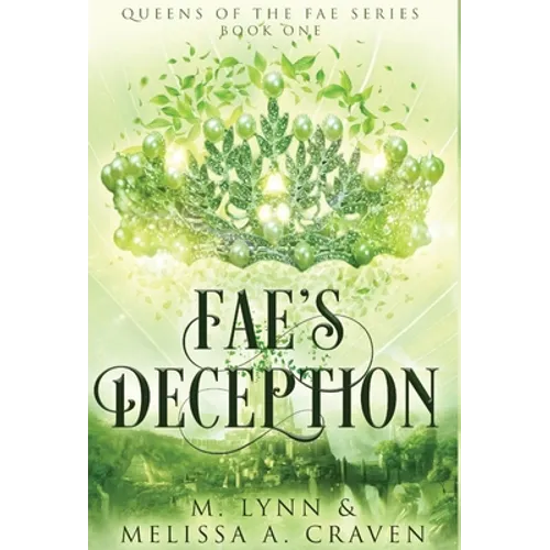 Fae's Deception (Queens of the Fae Book 1)