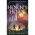 The Horn's Hoax: The Forbidden Instrument