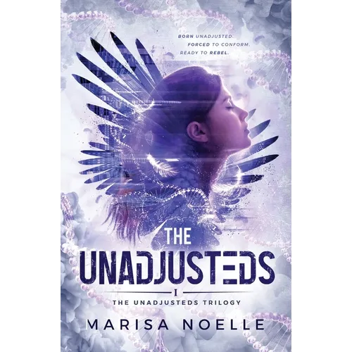 The Unadjusteds: A Coming of Age Sci-fi Dystopian Action Adventure