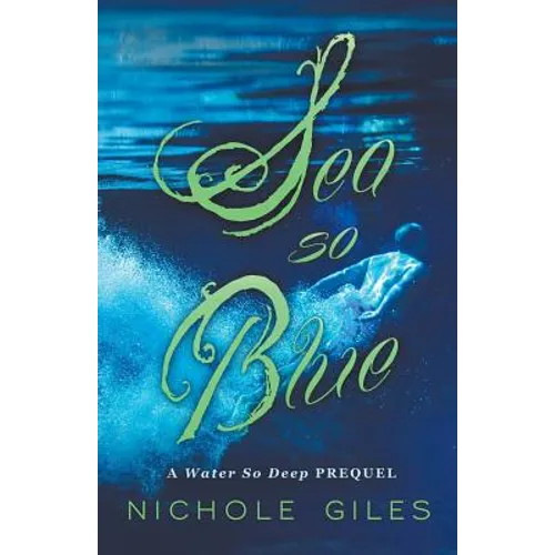 Sea So Blue: A Water So Deep Prequel