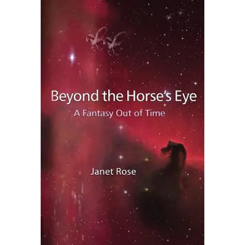 Beyond the Horse's Eye -- A Fantasy Out of Time