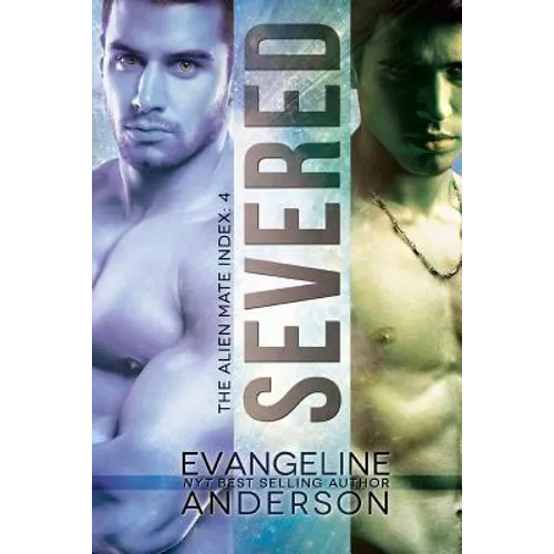 Severed: Alien Mate Index book 4