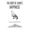 The Root Of John's Happiness