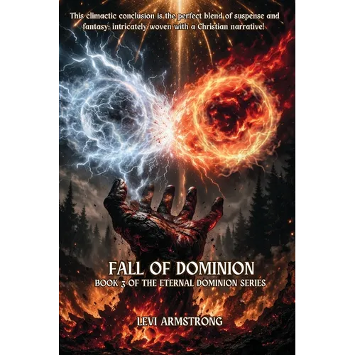 Fall of Dominion: Book 3 of the Eternal Dominion Series