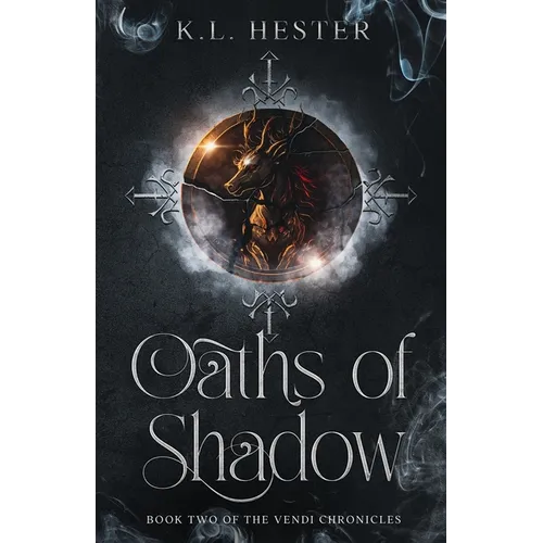 Oaths of Shadow: Book Two of the Vendi Chronicles