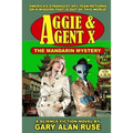 Aggie & Agent X - The Mandarin Mystery