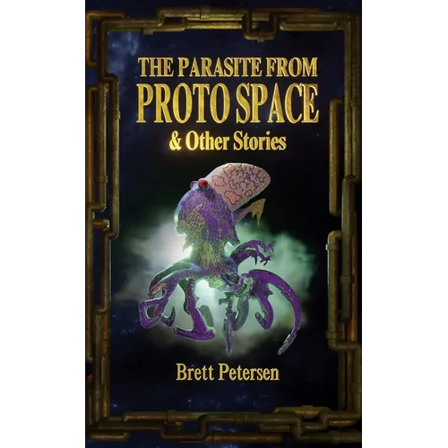 The Parasite from Proto Space & Other Stories