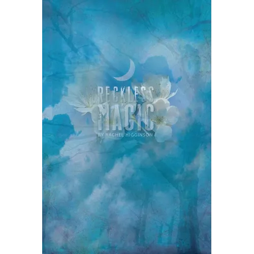 Reckless Magic: The Star-Crossed Series