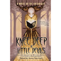 Knee Deep in Little Devils: A Write or Die Anthology