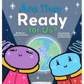 Are They Ready for Us?