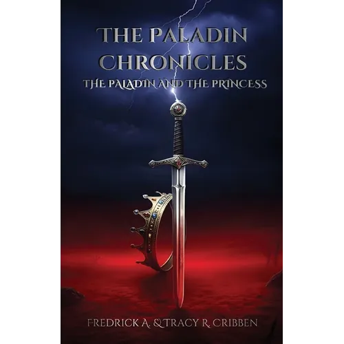 The Paladin Chronicles: The Paladin and the Princess
