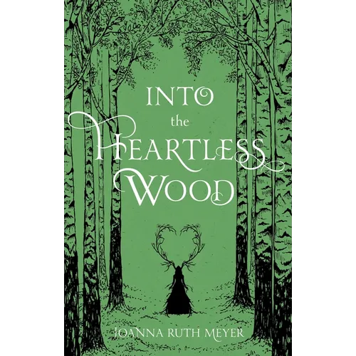 Into the Heartless Wood
