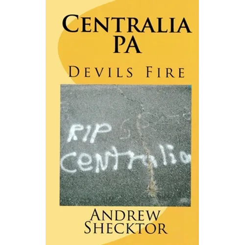 Centralia, PA: Devils Fire