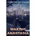 Waking Anastasia