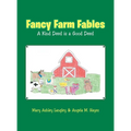 Fancy Farm Fables: A Kind Deed Is a Good Deed