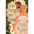 You Pierce My Soul