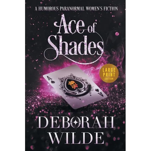 Ace of Shades: A Humorous Paranormal Women's Fiction (Large Print)