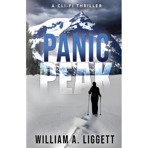 Panic Peak: A Cli-Fi Thriller