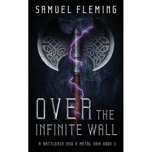 Over the Infinite Wall: A Modern Sword and Sorcery Serial
