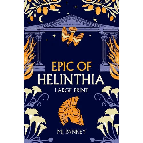 Epic of Helinthia: A Gripping Tale of Gods and Mortals in Ancient Greece (Large Print)