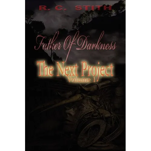 Father of Darkness: The Next Project Volume 1
