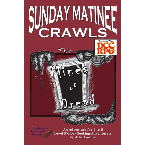 Sunday Matinee Crawls: The Mines of Dread