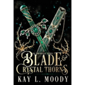 Blade and Crystal Thorns