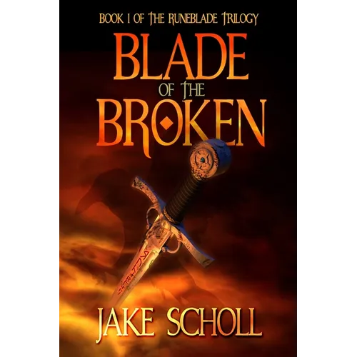 Blade Of The Broken: Book 1 Of the Runeblade Trilogy