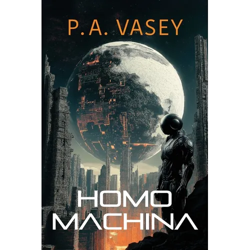 Homo Machina: A Post-Apocalyptic Hard Sci-fi Genetic Engineering Thriller
