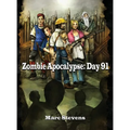 Zombie Apocalypse: Day 91